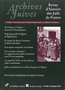 Archives Juives n°45/2: Français, Juifs et Musulmans dans l'Algérie coloniale