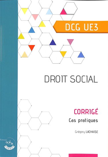 Droit social, DCG UE3 : corrigé, cas pratiques