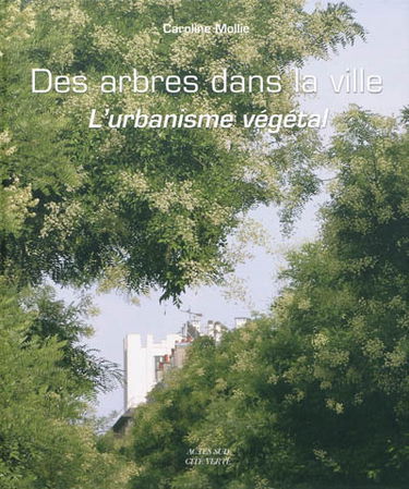 Des arbres dans la ville : l'urbanisme végétal