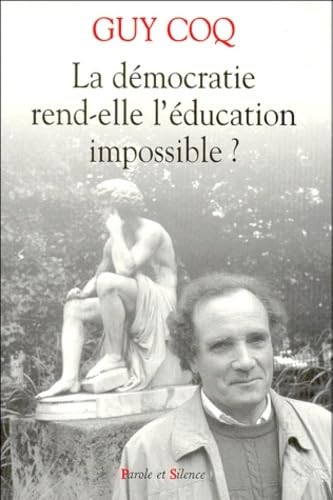 La démocratie rend-elle l'éducation impossible ?