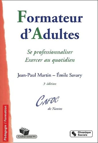 Formateur d'adultes : Se professionnaliser - Exercer au quotidien