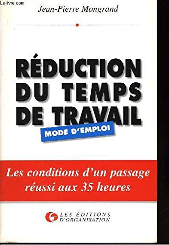 Couverture de Réduction du temps de travail: Mode d'emploi