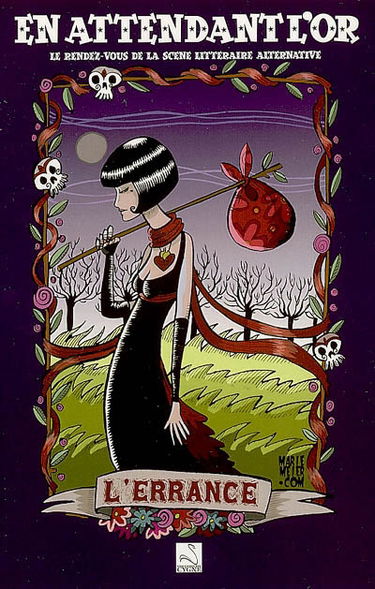 En attendant l'or : le rendez-vous de la scène littéraire alternative. Vol. 1. L'errance