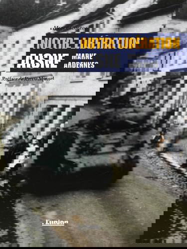 Notre Libération: Marne, Aisne, Ardennes