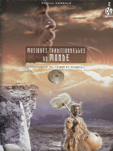 Musiques traditionnelles du monde : communiquer ici, là-bas et au-delà...