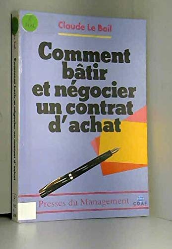 Comment bâtir et négocier un contrat d'achat