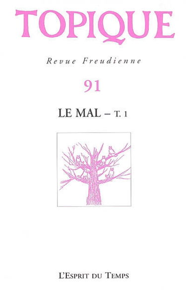 Topique, n° 91. Le mal : 1re partie
