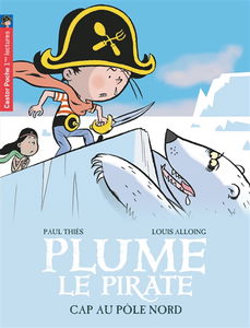 Plume le pirate. Vol. 8. Cap au pôle Nord