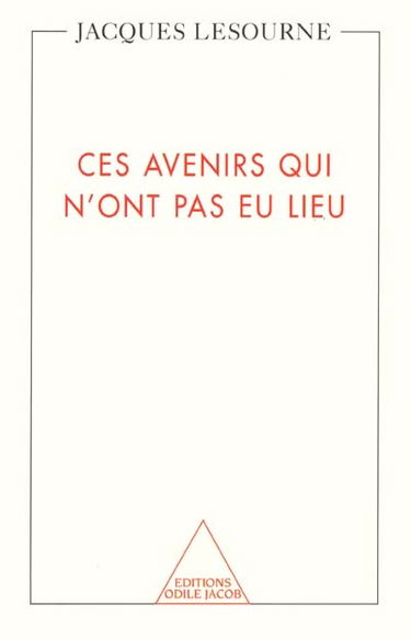 Ces avenirs qui n'ont pas eu lieu