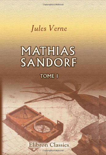 Mathias Sandorf: Tome 1