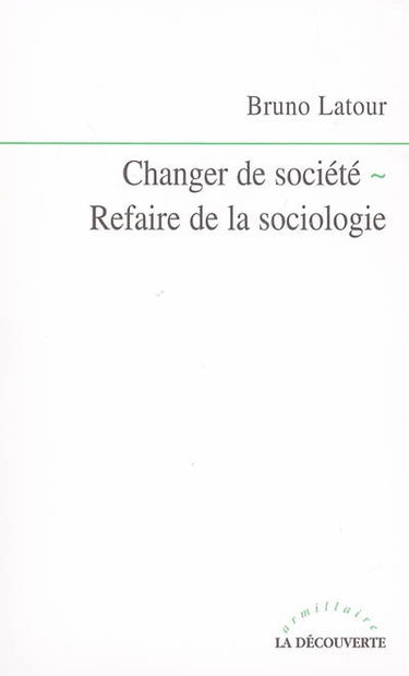 Changer de société, refaire de la sociologie