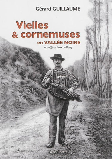 Couverture de Vielles & cornemuses en Vallée noire : et au(l)tres lieux du Berry