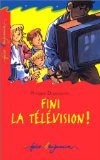 Fini la télévision !