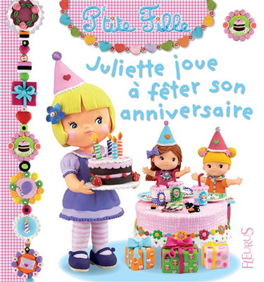 Juliette joue à fêter son anniversaire