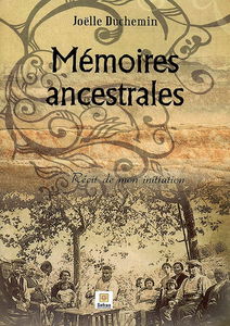 Mémoires ancestrales : récit de mon initiation