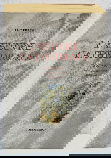 L'Oeuvre-cathédrale : Proust et l'architecture médiévale