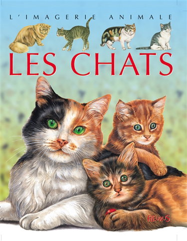Les chats : pour les faire connaître aux enfants