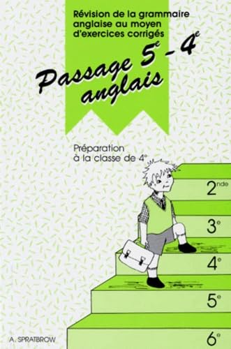 Passage 5e-4e, anglais : révision de la grammaire anglaise au moyen d'exercices corrigés, préparation à la 4e