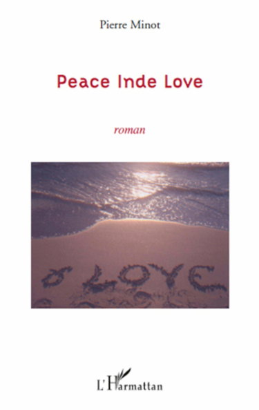 Peace Inde Love: Roman