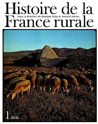 Histoire de la France rurale. Vol. 1. La formation des campagnes françaises : des origines à 1340