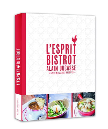 L'esprit bistrot : les 110 meilleures recettes