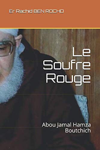 Le Soufre Rouge: Abou Jamal Hamza Boutchich