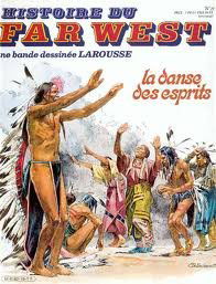 HISTOIRE DU FAR WEST EN BD LAROUSSE N°19 - LA DANSE DES ESPRITS