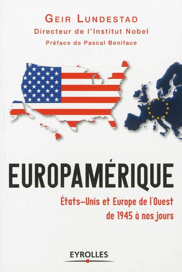 EuropAmérique : Etats-Unis et Europe de l'Ouest de 1945 à nos jours
