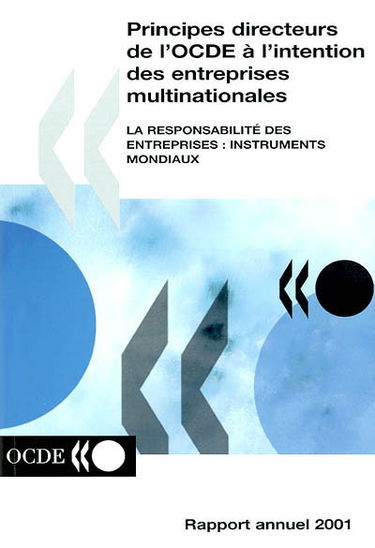 Principes directeurs de l'OCDE à l'intention des entreprises multinationales : la responsabilité des entreprises, instruments mondiaux : rapport annuel 2001
