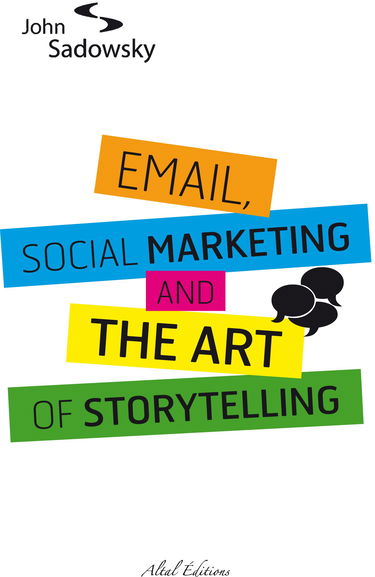 Email, social marketing and the art of storytelling
