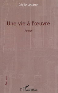 Une vie à l'oeuvre