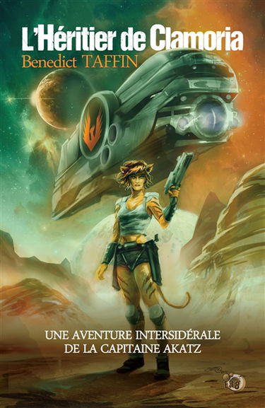 L'héritier de Clamoria : une aventure intersidérale de la capitaine Akatz. Werlacht. Bulle de bonheur
