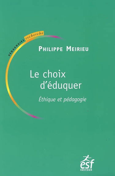 Le choix d'éduquer : éthique et pédagogie