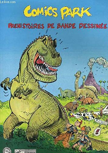 Comics park, préhistoires de bande dessinée : catalogue de l'exposition, Musée de la bande dessinée, Angoulême, 22 mai-19 sept. 1999