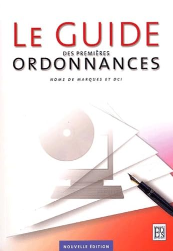 Le guide des premières ordonnances