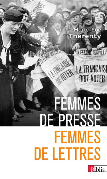 Couverture de Femmes de presse, femmes de lettres : de Delphine de Girardin à Florence Aubenas par Marie-Eve Thérenty