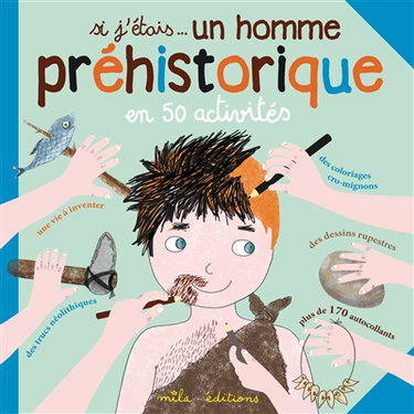 Couverture de Si j'étais... un homme préhistorique : en 50 activités par Morgane David