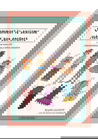 Comment le sexisme vient aux enfants: Ce que nous leur transmettons sans y prêter attention