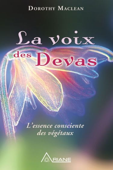 La voix des Dévas : l'essence consciente des végétaux