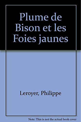 Plume de bison et les foies jaunes