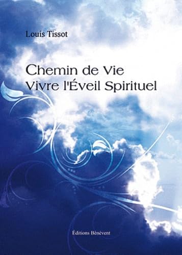 Chemin de vie: Vivre l'éveil spirituel