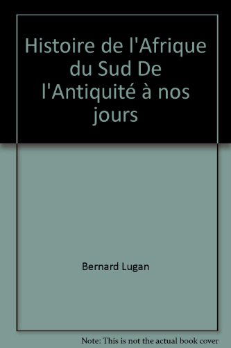 Histoire de l'Afrique du Sud De l'Antiquité à nos jours