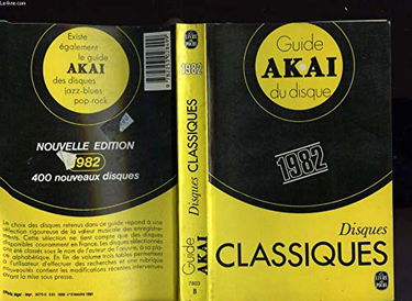 Guide Akaï du disque (Le Livre de poche)