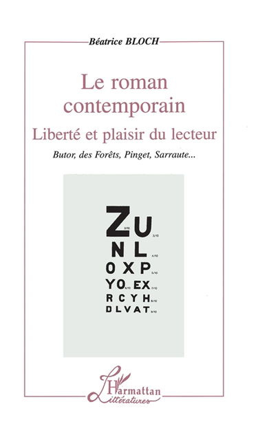 Le roman contemporain : liberté et plaisir du lecteur : Butor, des Forêts, Pinget, Sarraute...