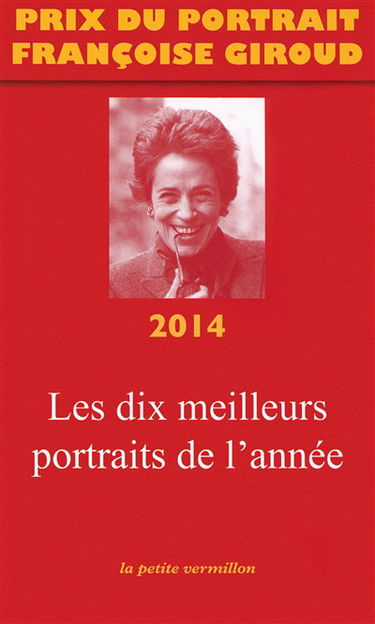 Prix du portrait Françoise Giroud 2014 : les dix meilleurs portraits de l'année