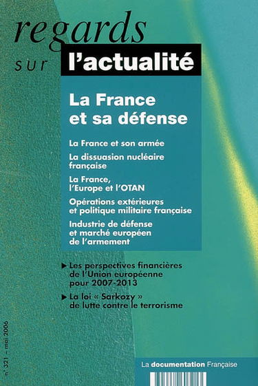 Regards sur l'actualité, n° 321. La France et sa défense
