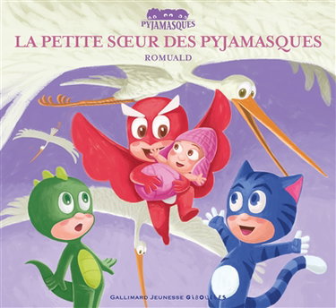Les Pyjamasques. Vol. 12. La petite soeur des Pyjamasques