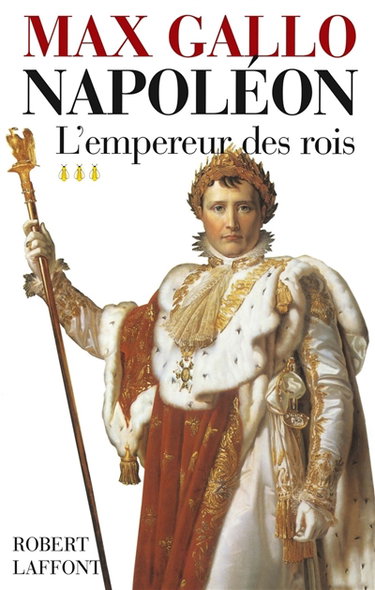 Napoléon. Vol. 3. L'empereur des rois : 1806-1812
