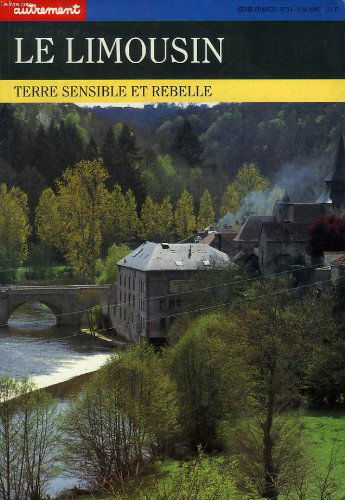 Le Limousin : terre sensible et rebelle