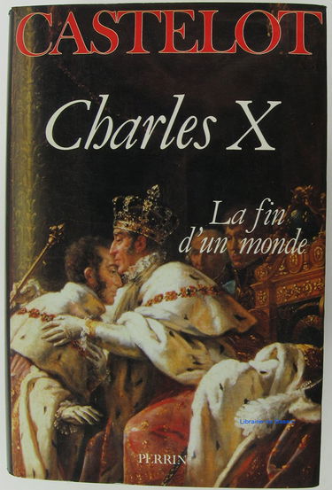 Charles X: La fin d'un monde